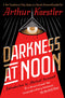 Darkness at Noon, Arthur Koestler